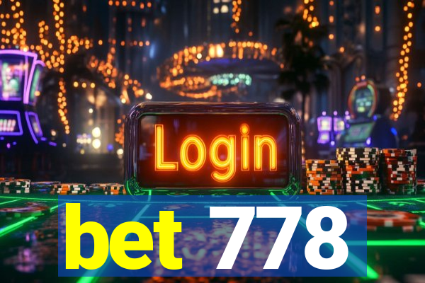 bet 778